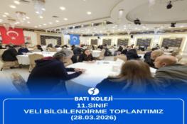 11.SINIF VELİ BİLGİLENDİRME TOPLANTIMIZ (28.03.2026)